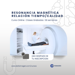 Resonancia Magnética Relación Tiempo/Calidad